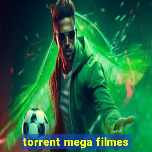 torrent mega filmes